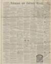Ardrossan and Saltcoats Herald Saturday 22 May 1858 Page 1