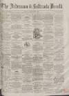 Ardrossan and Saltcoats Herald Saturday 17 September 1864 Page 1