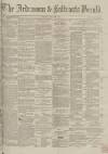 Ardrossan and Saltcoats Herald Saturday 13 May 1865 Page 1