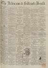 Ardrossan and Saltcoats Herald Saturday 20 July 1867 Page 1