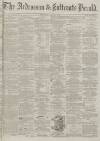 Ardrossan and Saltcoats Herald Saturday 21 August 1869 Page 1