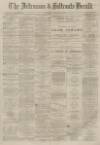 Ardrossan and Saltcoats Herald Saturday 24 December 1881 Page 1