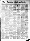 Ardrossan and Saltcoats Herald Friday 23 May 1884 Page 1