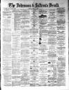 Ardrossan and Saltcoats Herald Friday 07 August 1885 Page 1