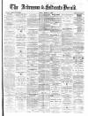 Ardrossan and Saltcoats Herald Friday 23 August 1889 Page 1