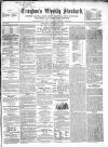 Croydon's Weekly Standard Saturday 18 October 1862 Page 1