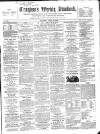 Croydon's Weekly Standard Saturday 18 April 1863 Page 1