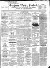Croydon's Weekly Standard Saturday 09 May 1863 Page 1