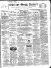 Croydon's Weekly Standard Saturday 04 June 1864 Page 1
