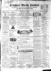 Croydon's Weekly Standard Saturday 18 May 1867 Page 1