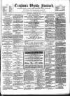 Croydon's Weekly Standard Saturday 18 March 1871 Page 1