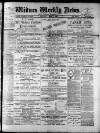 Widnes Weekly News and District Reporter Saturday 05 May 1883 Page 1