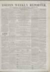 Ashton Reporter Saturday 04 August 1855 Page 1