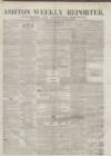 Ashton Reporter Saturday 02 February 1856 Page 1