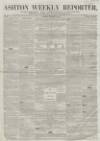 Ashton Reporter Saturday 23 February 1856 Page 1