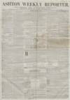 Ashton Reporter Saturday 29 March 1856 Page 1