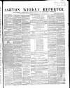 Ashton Reporter Saturday 21 March 1857 Page 1