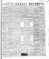Ashton Reporter Saturday 17 October 1857 Page 1