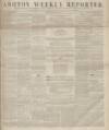 Ashton Reporter Saturday 02 January 1858 Page 1