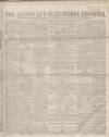Ashton Reporter Saturday 10 April 1858 Page 1