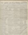 Ashton Reporter Saturday 31 July 1858 Page 1