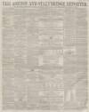 Ashton Reporter Saturday 16 June 1860 Page 1