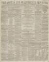 Ashton Reporter Saturday 24 November 1860 Page 1