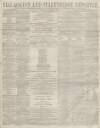Ashton Reporter Saturday 22 December 1860 Page 1