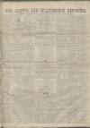 Ashton Reporter Saturday 22 February 1862 Page 1