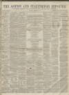 Ashton Reporter Saturday 15 November 1862 Page 1