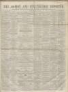 Ashton Reporter Saturday 20 February 1864 Page 1