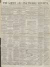 Ashton Reporter Saturday 09 April 1864 Page 1