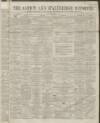 Ashton Reporter Saturday 16 April 1864 Page 1