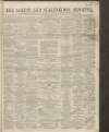 Ashton Reporter Saturday 13 August 1864 Page 1