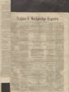 Ashton Reporter Saturday 03 December 1864 Page 1
