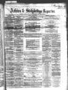 Ashton Reporter Saturday 04 March 1865 Page 1