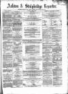 Ashton Reporter Saturday 15 April 1865 Page 1
