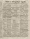 Ashton Reporter Saturday 09 June 1866 Page 1