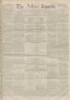 Ashton Reporter Saturday 12 January 1867 Page 1