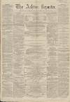 Ashton Reporter Saturday 08 June 1867 Page 1