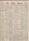 Ashton Reporter Saturday 21 November 1868 Page 1
