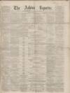 Ashton Reporter Saturday 19 December 1868 Page 1