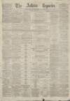 Ashton Reporter Saturday 02 January 1869 Page 1