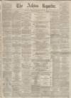 Ashton Reporter Saturday 06 March 1869 Page 1