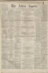 Ashton Reporter Saturday 01 January 1870 Page 1