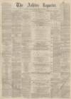 Ashton Reporter Saturday 05 February 1870 Page 1