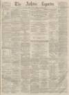Ashton Reporter Saturday 27 August 1870 Page 1
