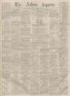 Ashton Reporter Saturday 08 October 1870 Page 1