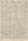 Ashton Reporter Saturday 15 October 1870 Page 1