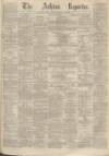 Ashton Reporter Saturday 14 January 1871 Page 1